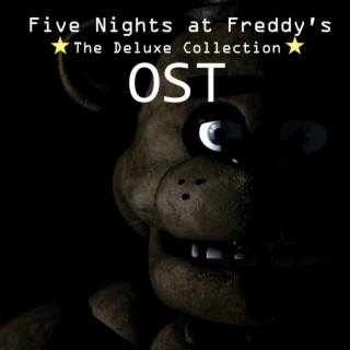Five Nights at Freddy's Deluxe Edition (Original Game Soundtrack)