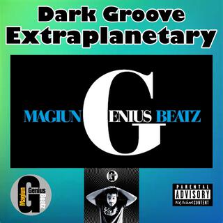 Dark Groove Extraplanetary Instrumentals Rap Ovnis UFO MagiunGeniusBeatz