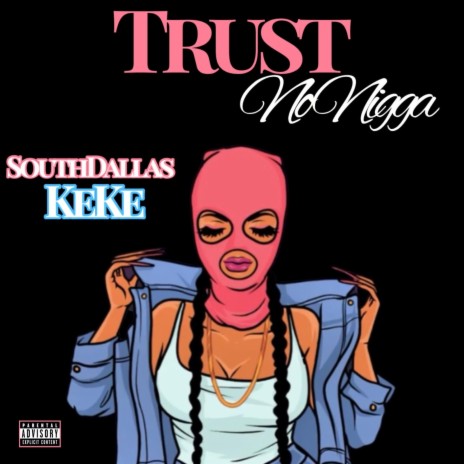 Trust No Nigga | Boomplay Music