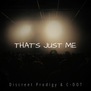 That's Just Me ft. C-DOT lyrics | Boomplay Music