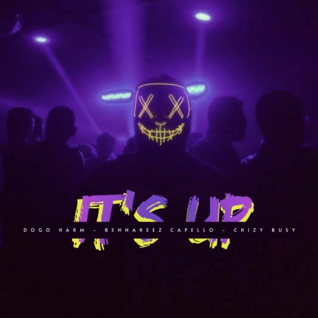 It's Up ft. Bennareez Capello & Chizy Busy