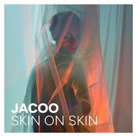 Skin On Skin | Boomplay Music