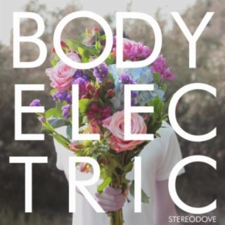 Body Electric | Boomplay Music