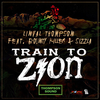 Train To Zion (feat. Sizzla & Bounty Killer) - Single