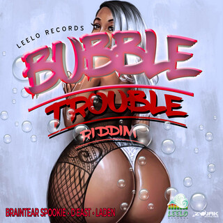 Bubble Trouble Riddim