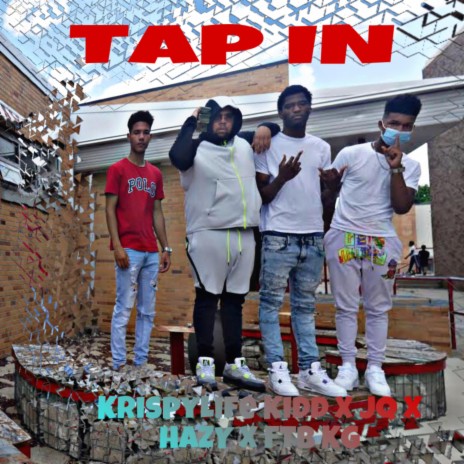 Tap In ft. Hazy, FTB KG & KrispyLife Kidd | Boomplay Music