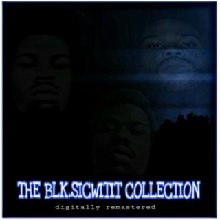 The Blk.Sicwitit Collection