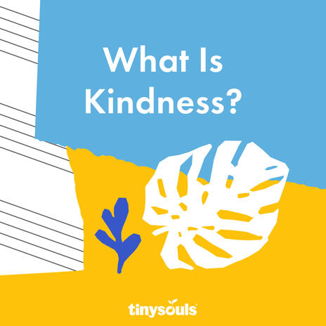 What Is Kindness