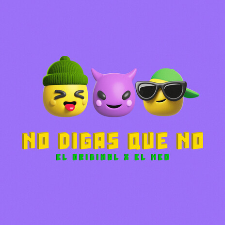 No Digas Que No ft. El Neo | Boomplay Music