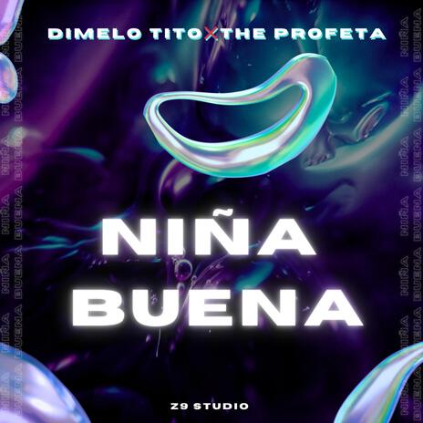 Niña Buena ft. The Profeta | Boomplay Music