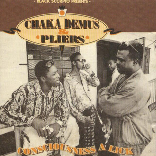 Black Scorpio Presents: Chaka Demus & Pliers - Consciousness a Lick