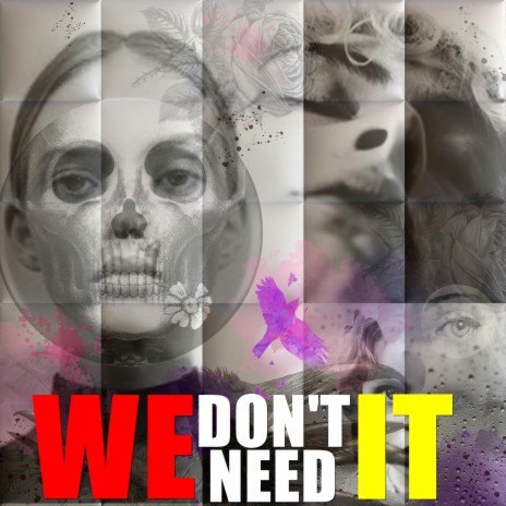 We Don't Need It | Boomplay Music