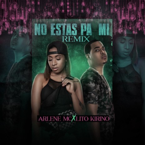 No Estas Pa Mi (feat. Lito Kirino) | Boomplay Music
