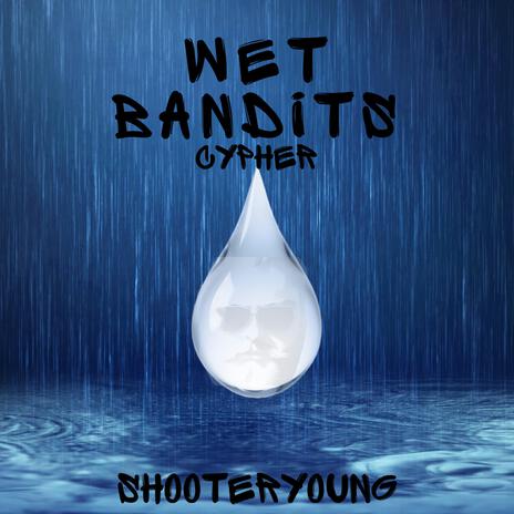 Wet Bandits Cypher ft. AB CiTY | Boomplay Music