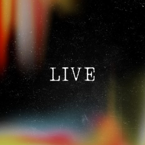LIVE (Live) | Boomplay Music