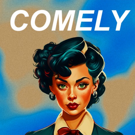 COMELY | Boomplay Music