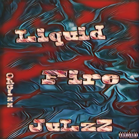 JulzZ_Liquid Fire | Boomplay Music