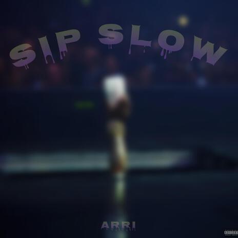 Sip Slow | Boomplay Music