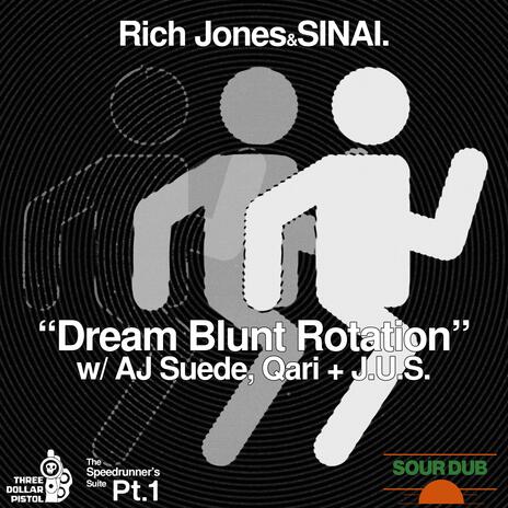 Dream Blunt Rotation ft. Sleep Sinatra, AJ Suede, Qari & J.U.S