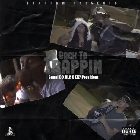 back to trappin ft. zzz4president & vlc | Boomplay Music