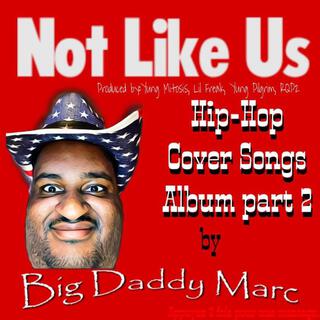 Not Like Us: Hip-Hop Cover Songs Album, Pt. 2