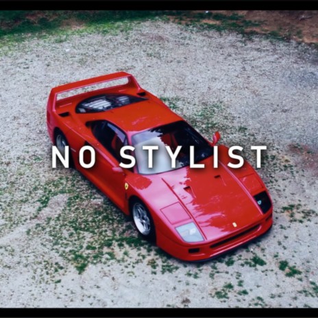 No Stylist | Boomplay Music