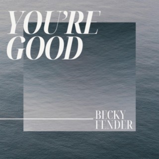 You're Good - Single