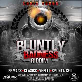 Bluntly Badness Riddim