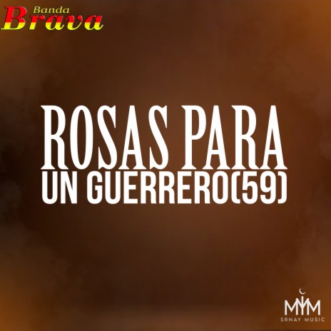 Rosas Para Un Guerrero (59) | Boomplay Music