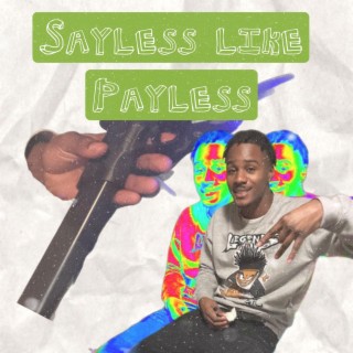 Sayless like Payless