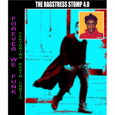 THE RAGSTRESS STOMP 4.0 (Special Version) ft. Kevin Curtis Barr