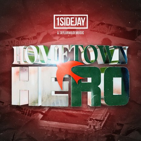 Hometown Hero ft. TaylorMadeMusic | Boomplay Music