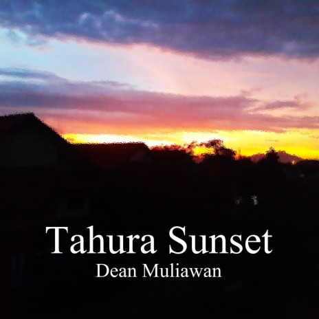 Tahura Sunset | Boomplay Music