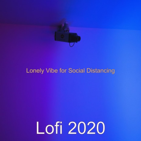 Lo-fi - Music for Social Distancing