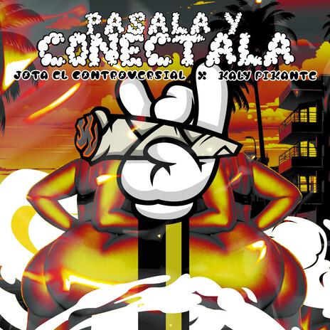 Pasala y Conectala ft. Kaly Pikante | Boomplay Music