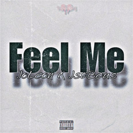 Feel Me ft. JstBcus | Boomplay Music