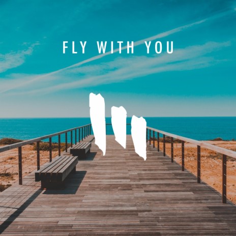 Fly With You | Boomplay Music