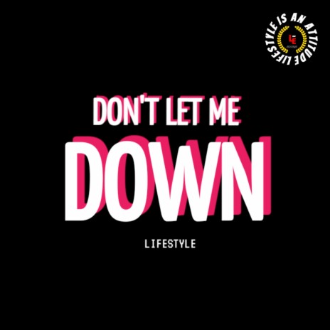 Don't Let Me Down | Boomplay Music