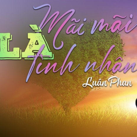 Mãi Mãi Là Tình Nhân | Boomplay Music