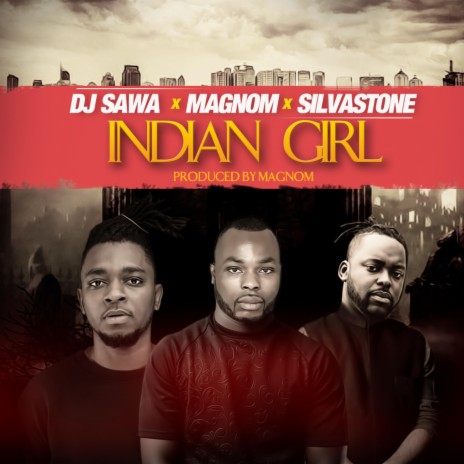 Indian Girl (feat. Magnom & Silvastone)