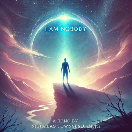 I Am Nobody | Boomplay Music