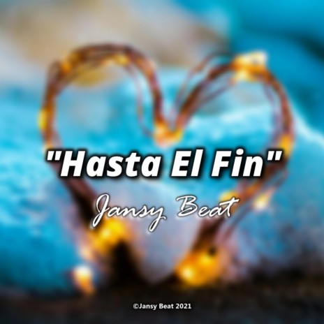 Hasta El Fin (Instrumental) | Boomplay Music