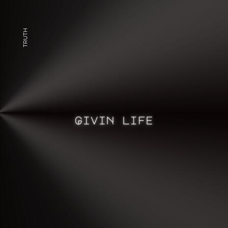 GIVIN LIFE | Boomplay Music