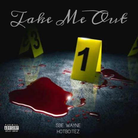 Take Me Out ft. HotboiTez | Boomplay Music