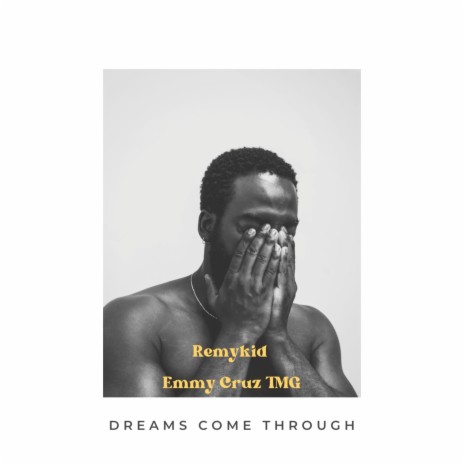 Dreams Come Through ft. Emmy Cruz TMG