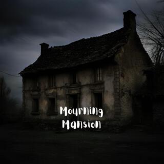 Mourning Mansion