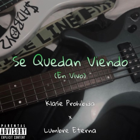Se Quedan Viendo (En vivo) ft. Lumbre Eterna | Boomplay Music