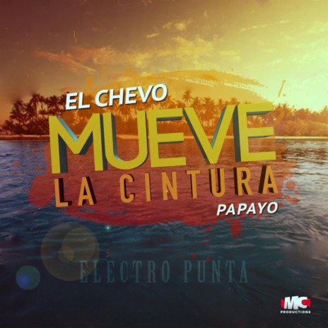 Mueve la Cintura ft. Papayo | Boomplay Music