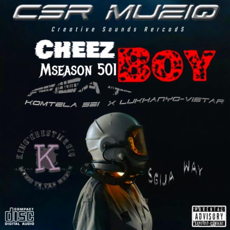 CheeZ BoY (Sgidongo) ft. Mseason501, Lukhanyo-Vistar & Komtela521