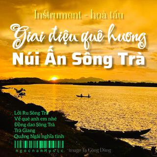 Giai điệu quê hương Núi Ấn Sông Trà